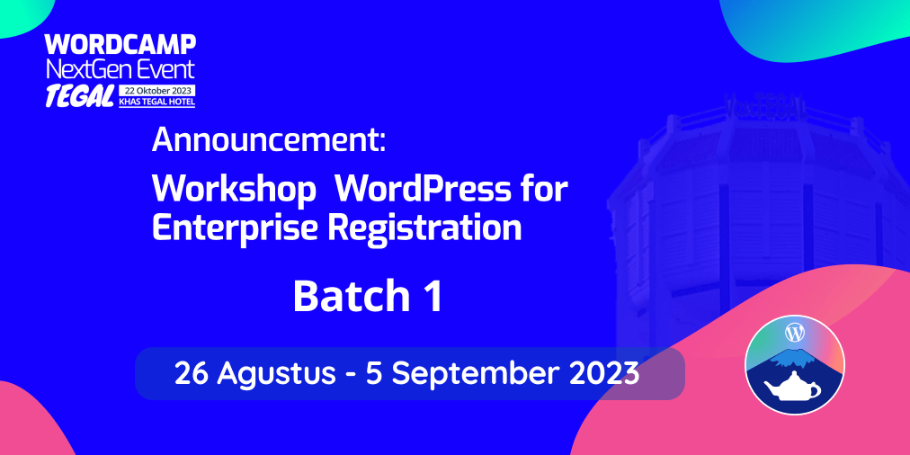 Pendaftaran Peserta Workshop WordPress for Enterprise (Batch 1)