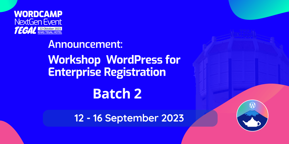 Pendaftaran Peserta Workshop WordPress for Enterprise (Batch 2)